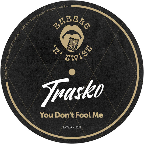 Trasko - You Don't Fool Me [BNT119]